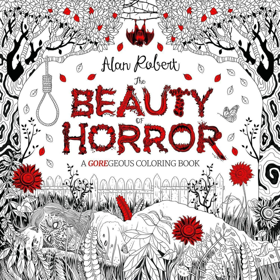 The Beauty of Horror Series Adult Coloring Books by Alan Robert 80 Pages / GOREgeous Vapexcape Vape and Bong Shop Regina Saskatchewan